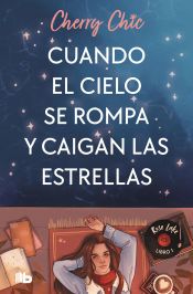 Portada de Cuando el cielo se rompa y caigan las estrellas (Rose Lake 1)