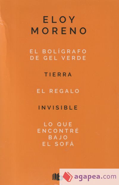 Eloy Moreno (Estuche con: El bolígrafo de gel verde | Tierra | El regalo | Invisible | Lo que encontraré bajo el sofá)