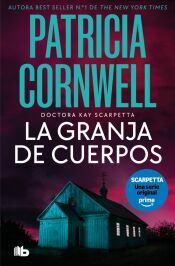 Portada de La granja de cuerpos (Doctora Kay Scarpetta 5)