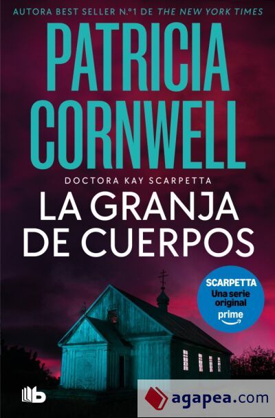 La granja de cuerpos (Doctora Kay Scarpetta 5)