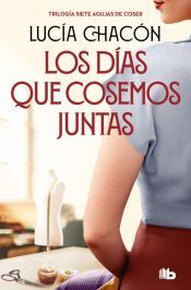 Portada de Los días que cosemos juntas (Siete agujas de coser 2)