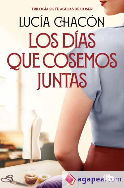 Los días que cosemos juntas (Siete agujas de coser 2) Los días que cosemos juntas (Siete agujas de coser 2)
