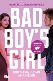 Portada de Quien ama último, ama mejor (Bad Boy's Girl 5)