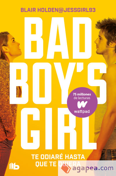 Te odiaré hasta que te quiera (Bad Boy's Girl 1)