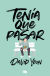 Portada de Tenía que pasar (Best Young Adult), de David Yoon