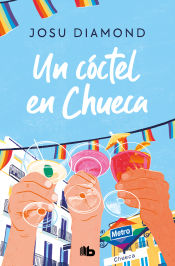 Portada de Un cóctel en Chueca (Trilogía Un cóctel en Chueca 1)