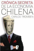 Portada de Cr&oacute;nica secreta de la econom&iacute;a chilena (Ebook)