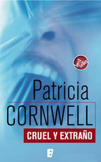 Portada de Cruel y extraño (Doctora Kay Scarpetta 4) (Ebook)