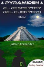 Portada de El despertar del guerrero (Pyramiden 1) (Ebook)