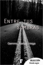 Portada de Entre tus sombras (Ebook)