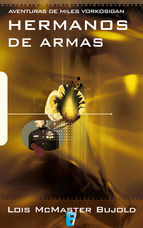 Portada de Hermanos de armas (Las aventuras de Miles Vorkosigan 8) (Ebook)