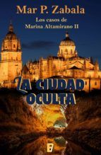 Portada de La ciudad oculta (Los casos de Marina Altamirano 2) (Ebook)