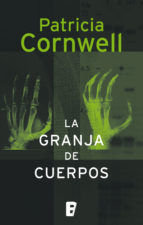 Portada de La granja de cuerpos (Doctora Kay Scarpetta 5) (Ebook)