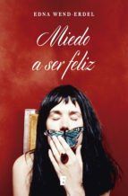 Portada de Miedo A Ser Feliz (Ebook)