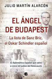 Portada de El ángel de Budapest: La lista de Sanz Briz, el Oskar Schindler español