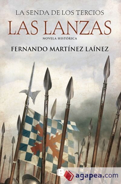 Las lanzas (La senda de los Tercios 1) Las lanzas (La senda de los Tercios 1)