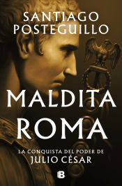 Portada de Maldita Roma (Serie Julio César 2)