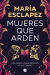 Portada de Mujeres que arden, de María Esclapez