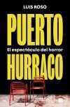Puerto Hurraco: El Espect&aacute;culo Del Horror