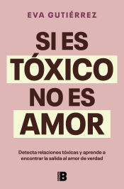 Portada de Si es tóxico no es amor