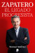 Portada de Zapatero, el legado progresista, de Manuel ... [et al.] González Sánchez