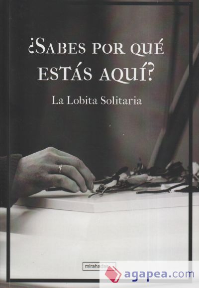 ¿Sabes por qué estás aquí?