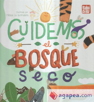 Cuidemos el bosque seco