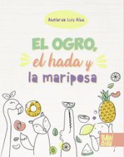 Portada de El ogro, el hada y la mariposa