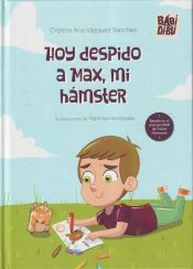 Portada de Hoy despido a Max, mi hámster