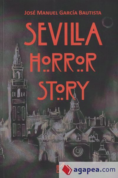 Sevilla horror story Sevilla horror story