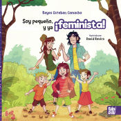 Portada de Soy pequeño, y ya ¡feminista!