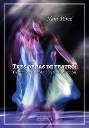 Portada de Tres obras de teatro: Creación, adaptación y traducción