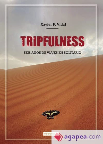 Tripfulness: Seis años de viajes en solitario