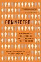 Portada de Connected: The Surprising Power of Our Social Networks and How They Shape Our Lives -- How Your Friends' Friends' Friends Affect