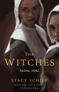 Portada de The Witches: Suspicion, Betrayal, and Hysteria in 1692 Salem