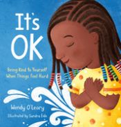 Portada de It's Ok: Being Kind to Yourself When Things Feel Hard