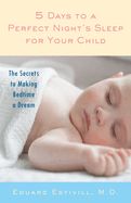 Portada de 5 Days to a Perfect Night's Sleep for Your Child: The Secrets to Making Bedtime a Dream