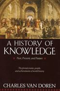 Portada de A History of Knowledge: Past, Present and Future