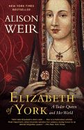 Portada de Elizabeth of York: A Tudor Queen and Her World