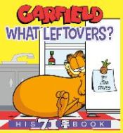 Portada de Garfield What Leftovers?: His 71st Book