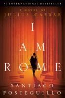 Portada de I Am Rome: A Novel of Julius Caesar