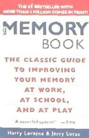 Portada de The Memory Book: The Classic Guide to Improving Your Memory at Work, at School, and at Play