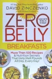 Portada de Zero Belly Breakfasts: More Than 100 Recipes & Nutrition Secrets That Help Melt Pounds All Day, Every Day!