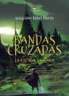 Bandas Cruzadas. La Espada Sagrada. De Guillermo Perez Prieto