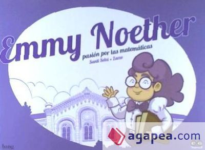 Emmy Noether, pasi&oacute;n por la matem&aacute;ticas