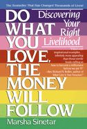 Portada de Do What You Love, the Money Will Follow: Discovering Your Right Livelihood