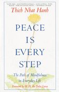 Portada de Peace is Every Step: The Path of Mindfulness in Everyday Life