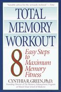 Portada de Total Memory Workout: 8 Easy Steps to Maximum Memory Fitness