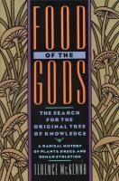 Portada de Food of the Gods: The Search for the Original Tree of Knowledge a Radical History of Plants, Drugs, and Human Evolution