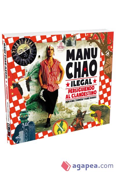 Manu Chao ilegal : persiguiendo al clandestino